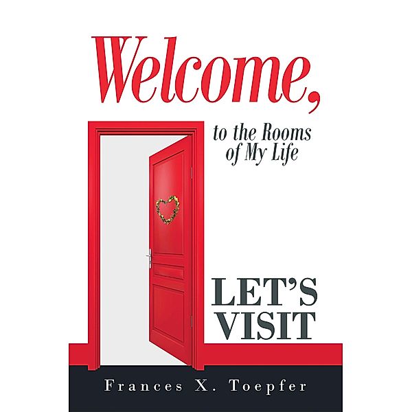 Welcome, Let's Visit, Frances X. Toepfer