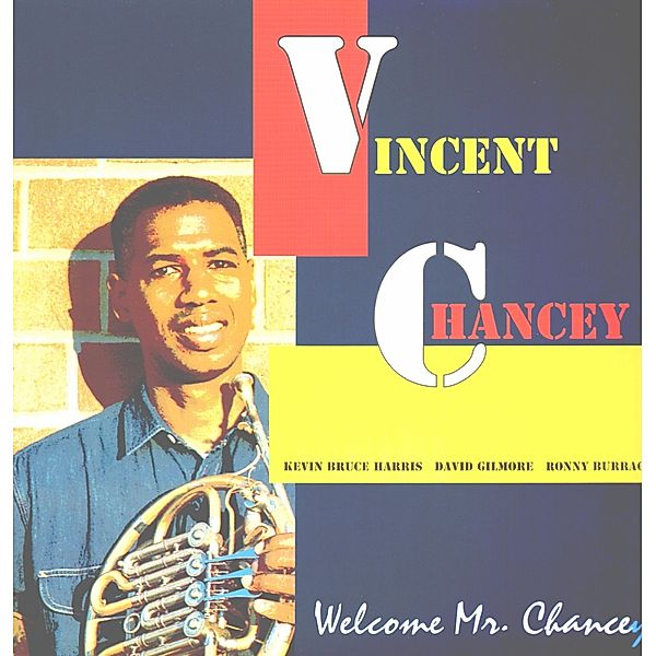 Welcome Mr.Chancey (Vinyl), Vincent Chancey Quartet