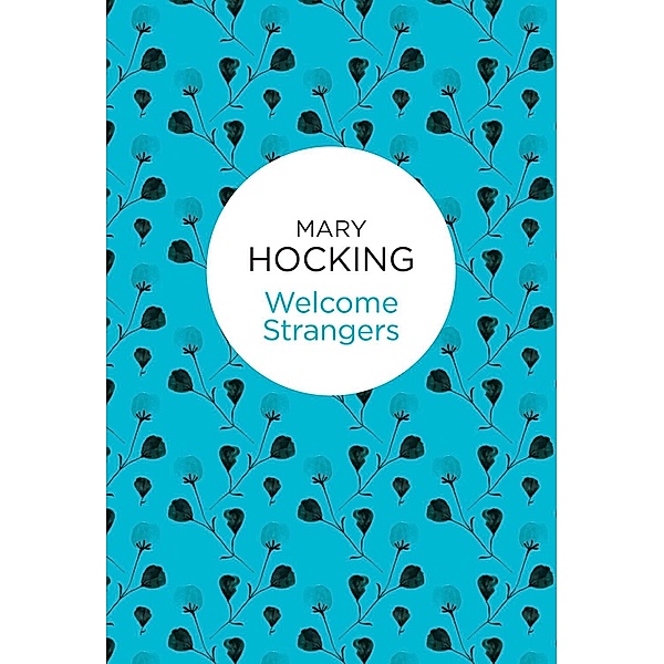 Welcome Strangers, Mary Hocking