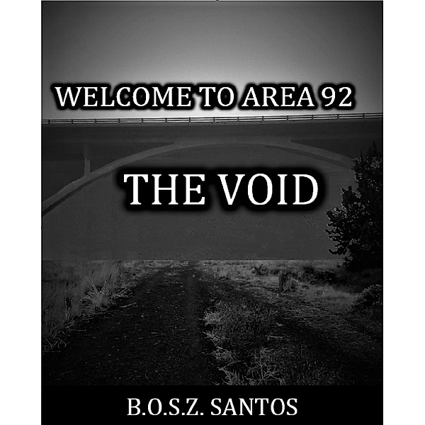 Welcome To Area 92 The Void, B.O.S.Z Santos