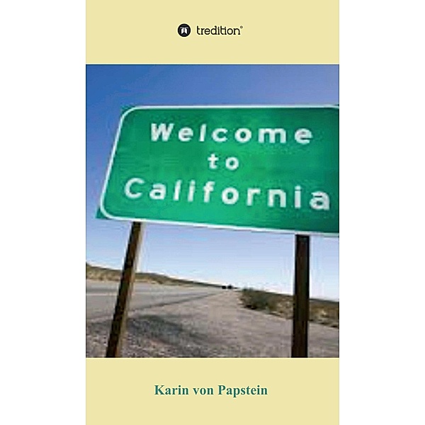 Welcome to California, Karin von Papstein