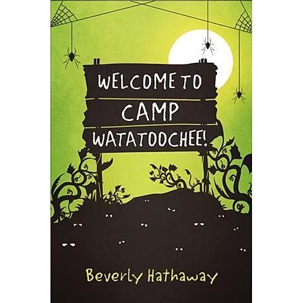 Welcome to Camp Watatoochee!, Beverly Hathaway