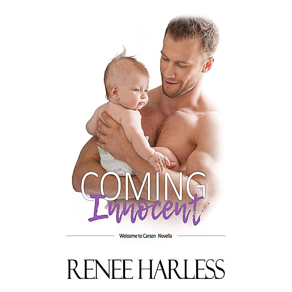 Welcome to Carson: Coming Innocent (Welcome to Carson, Book 4.5), Renee Harless