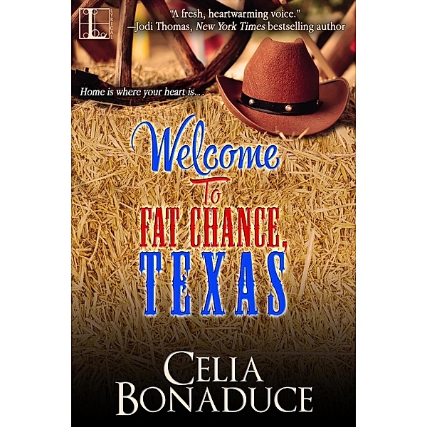 Welcome to Fat Chance, Texas / Fat Chance, Texas Bd.1, Celia Bonaduce