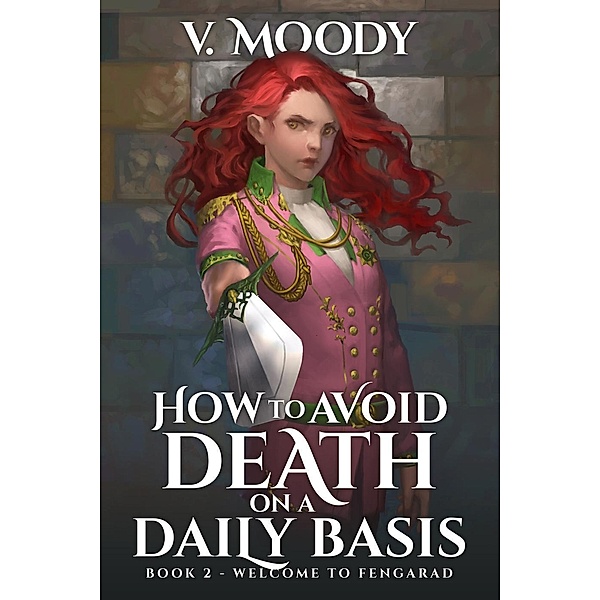 Welcome to Fengarad (How to Avoid Death on a Daily Basis, #2), V. Moody