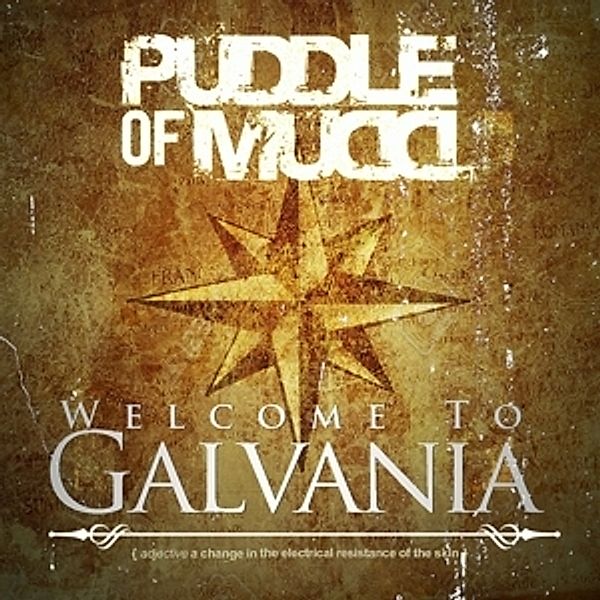 Welcome To Galvania, Puddle Of Mudd