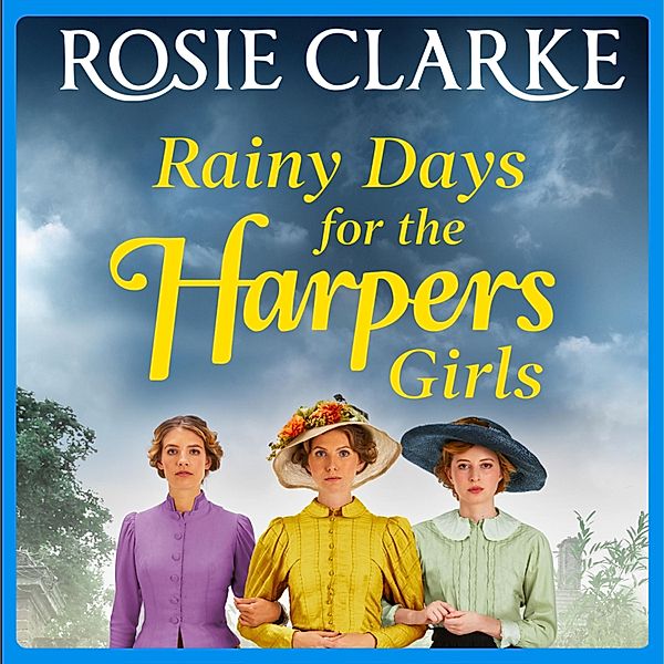 Welcome To Harpers Emporium - 3 - Rainy Days for the Harpers Girls, Rosie Clarke