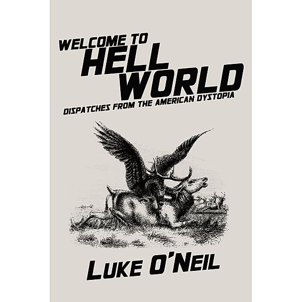 Welcome to Hell World, Luke O'Neil