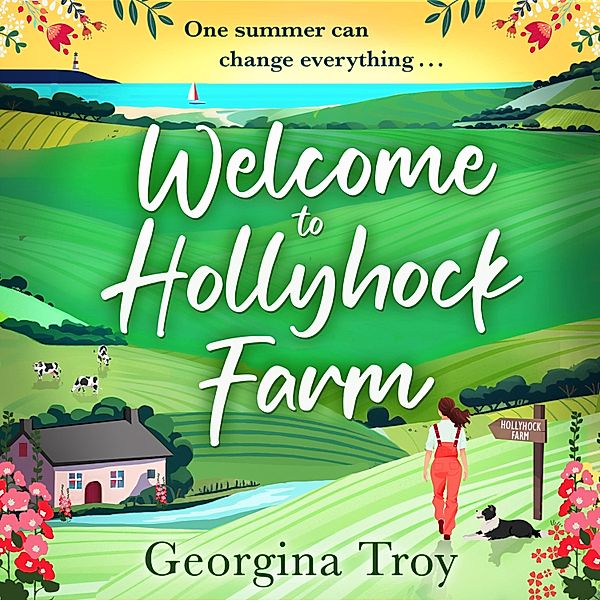 Welcome to Hollyhock Farm, Georgina Troy