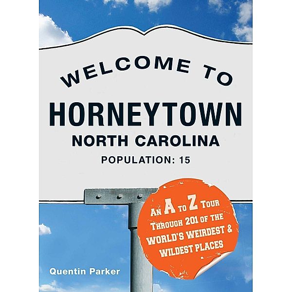 Welcome to Horneytown, North Carolina, Population: 15, Quentin Parker