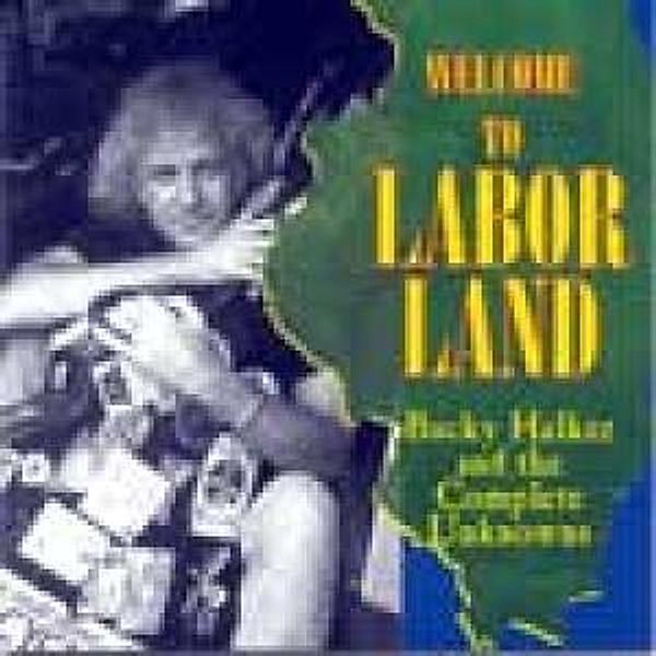 Welcome To Labor Land, Bucky Halker