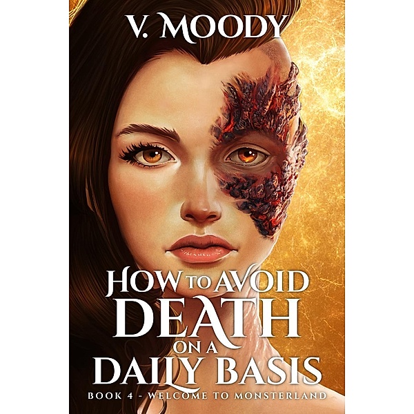 Welcome to Monsterland (How to Avoid Death on a Daily Basis, #4), V. Moody