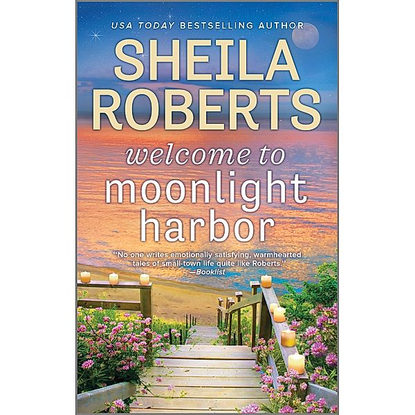 Welcome to Moonlight Harbor / A Moonlight Harbor Novel Bd.1, Sheila Roberts