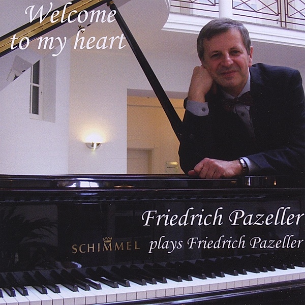 Welcome To My Heart, Friedrich Pazeller