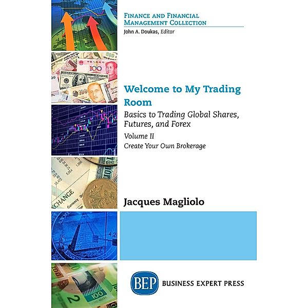 Welcome to My Trading Room, Volume II, Jacques Magliolo