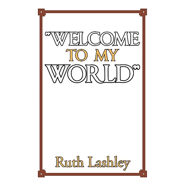 Welcome to My World, Ruth Lashley