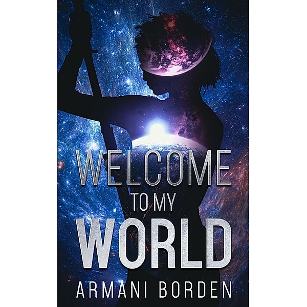 Welcome to My World, Armani Borden