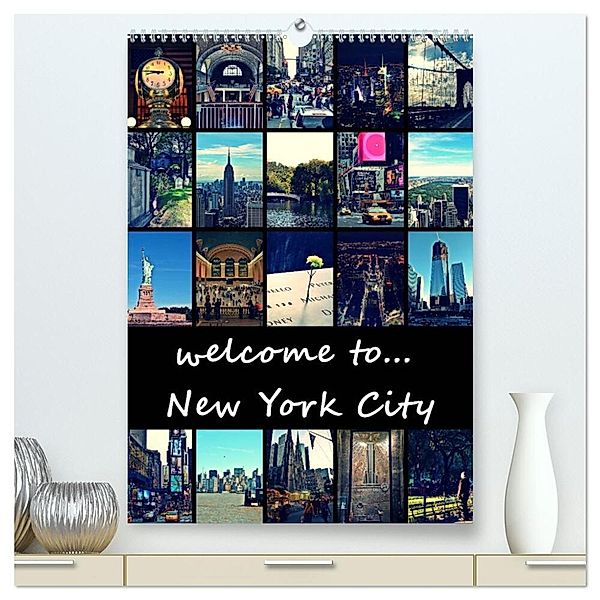 welcome to New York City (hochwertiger Premium Wandkalender 2024 DIN A2 hoch), Kunstdruck in Hochglanz, Stephanie Büttner