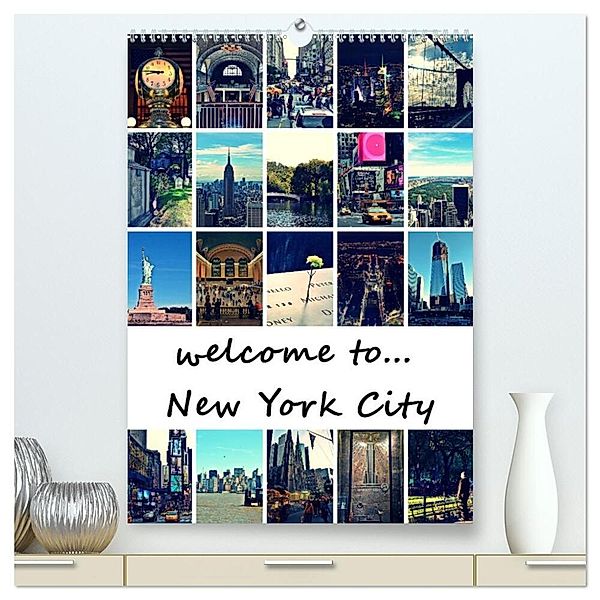 welcome to New York City (hochwertiger Premium Wandkalender 2024 DIN A2 hoch), Kunstdruck in Hochglanz, Stephanie Büttner