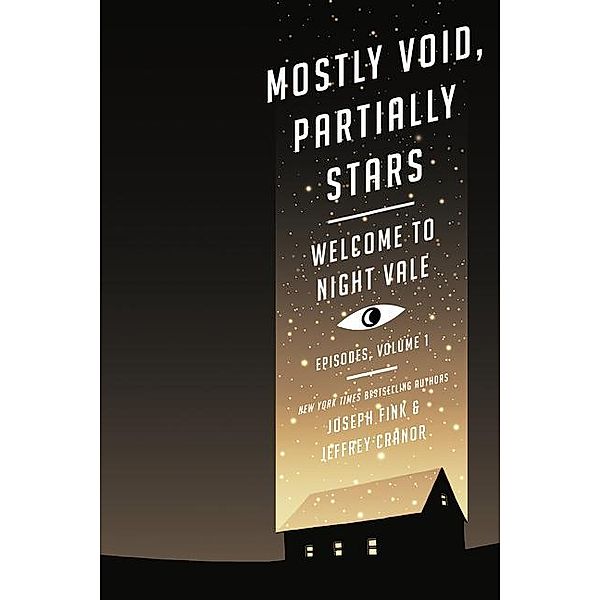 Welcome to Night Vale Episodes - Mostly Void, Partially Stars, Joseph Fink, Jeffrey Cranor