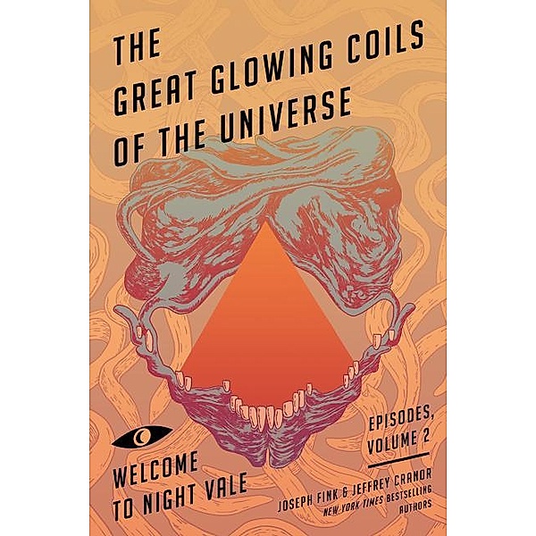 Welcome to Night Vale Episodes - The Great Glowing Coils of the Universe, Joseph Fink, Jeffrey Cranor