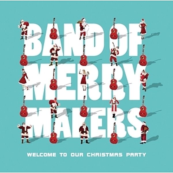 Welcome To Our Christmas Party, Band Of Merrymakers