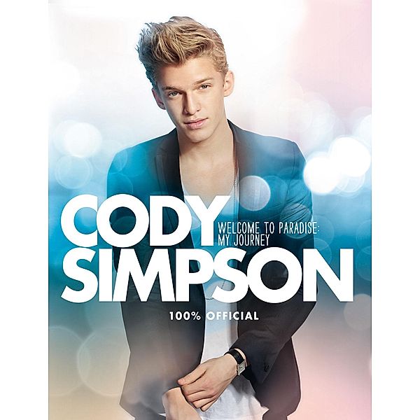 Welcome to Paradise: My Journey, Cody Simpson