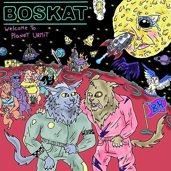 Welcome To Planet Urmit, Boskat