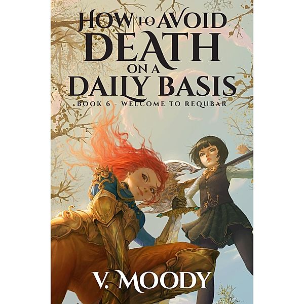 Welcome to Requbar (How to Avoid Death on a Daily Basis, #6), V. Moody