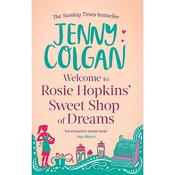 Welcome To Rosie Hopkins' Sweetshop Of Dreams, Jenny Colgan