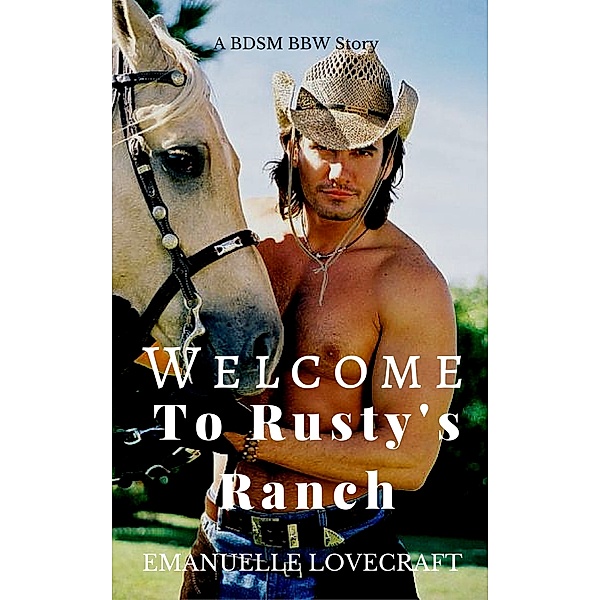 Welcome To Rusty's Ranch, Emanuelle Lovecraft