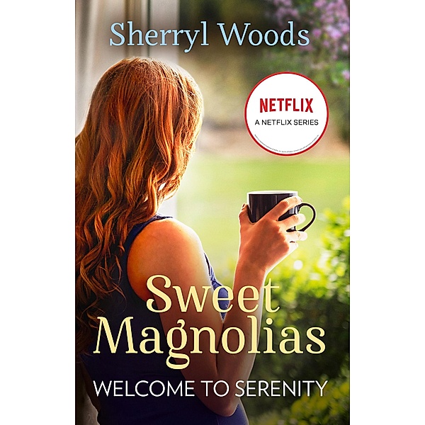 Welcome To Serenity (A Sweet Magnolias Novel, Book 4), Sherryl Woods