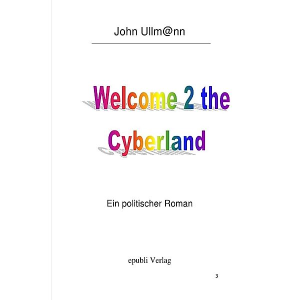 Welcome to the Cyberland, John Ullmann