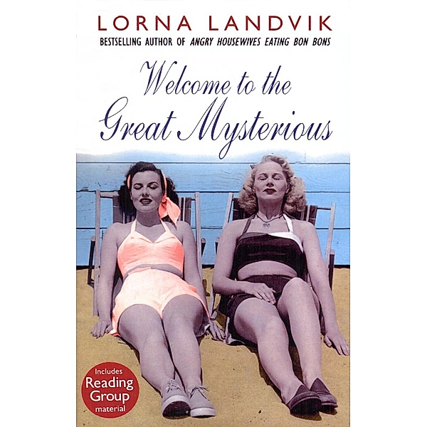 Welcome To The Great Mysterious, Lorna Landvik