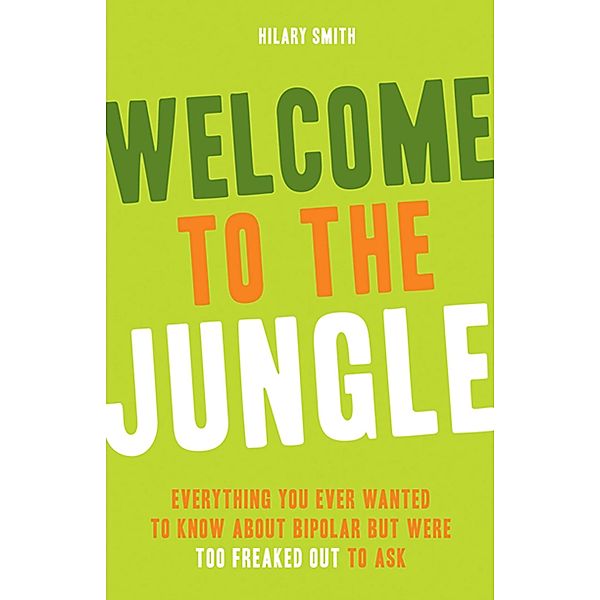 Welcome to the Jungle, Hilary A Smith