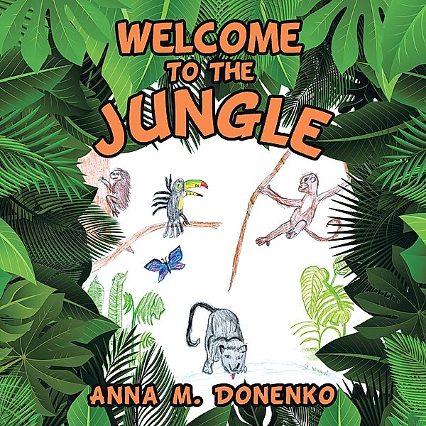 Welcome To The Jungle, Anna M. Donenko