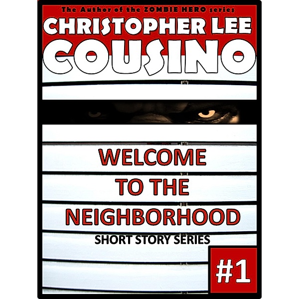 Welcome to the Neighborhood #1 / Welcome to the Neighborhood, Christopher Lee Cousino