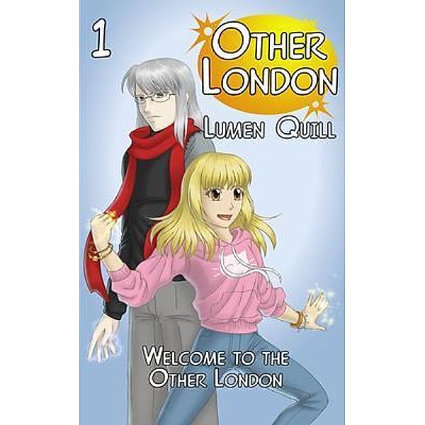 Welcome to the Other London / Other London Bd.1, Lumen Quill