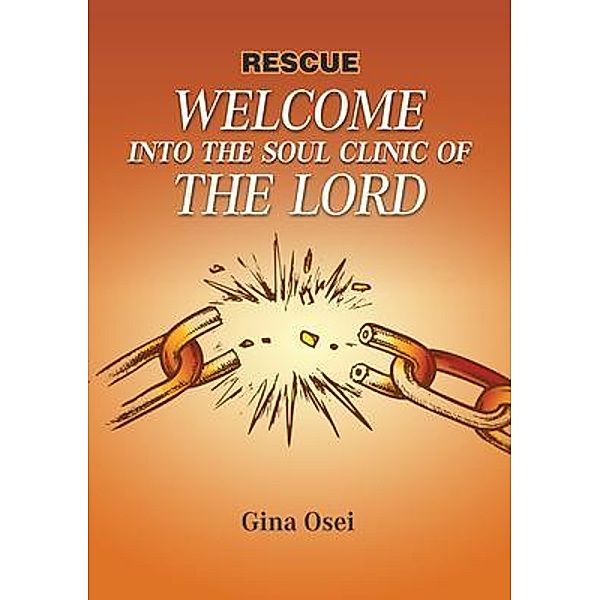 Welcome to the Soul Clinic of the Lord / Kingdom Publishers, Gina Osei