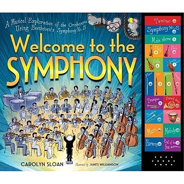 Welcome to the Symphony: A Musical Exploration of the Orchestra Using Beethoven's Symphony No. 5, Carolyn Sloan