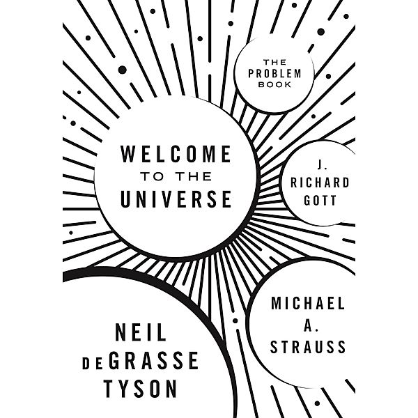 Welcome to the Universe, Neil deGrasse Tyson, Michael A. Strauss, J. Richard Gott