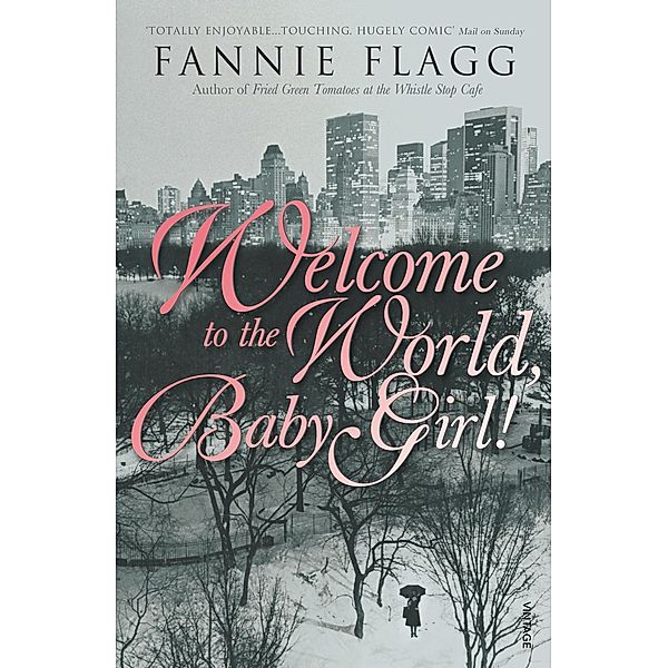 Welcome To The World Baby Girl, Fannie Flagg