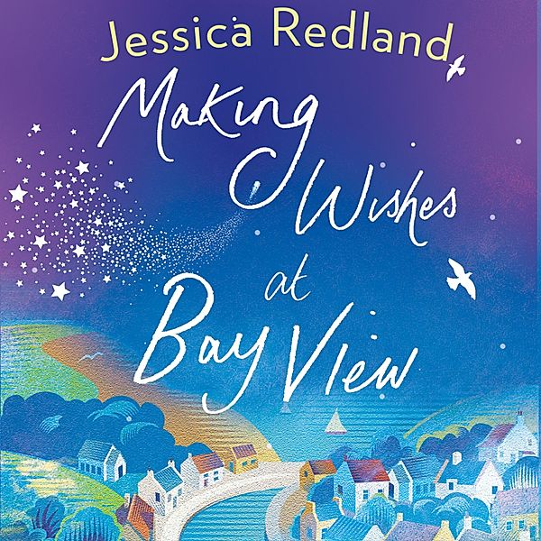 Welcome To Whitsborough Bay - 1 - Making Wishes at Bay View, Jessica Redland