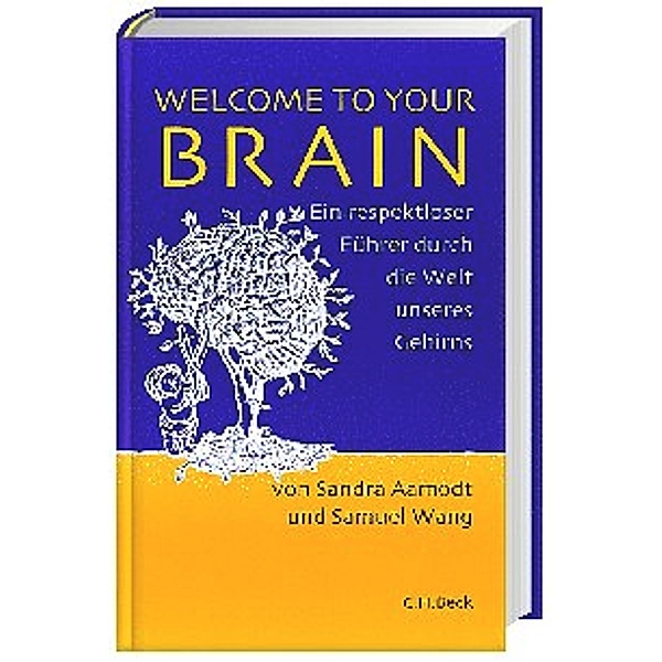 Welcome To Your Brain, Sandra Aamodt, Samuel Wang