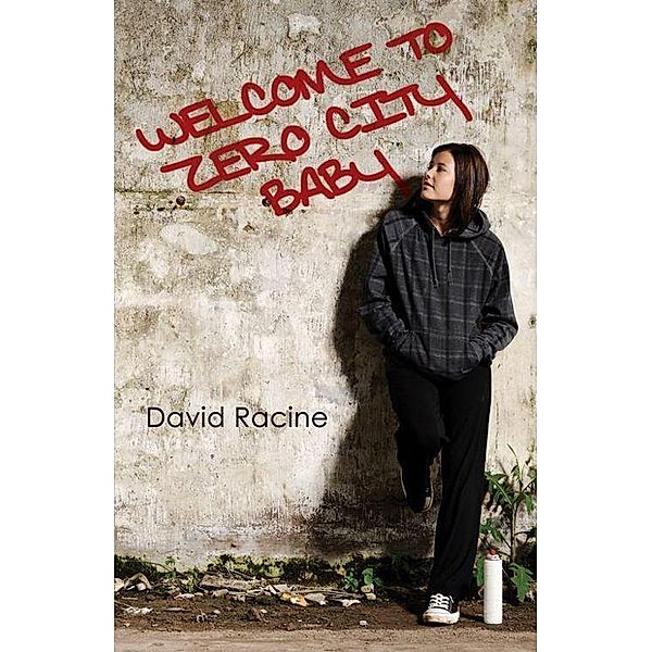 Welcome to Zero City Baby / Dufour Editions, Racine David Racine