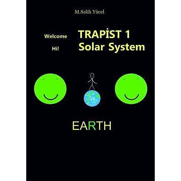 Welcome Trappist 1 / Yazardan Direkt, Salih Yucel