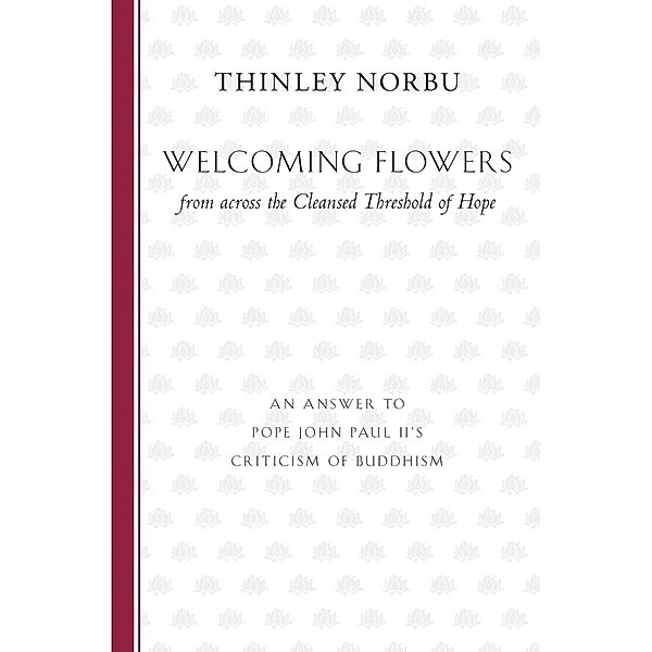 Welcoming Flowers from across the Cleansed Threshold of Hope, Thinley Norbu