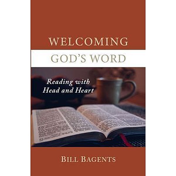 Welcoming God's Word, Bill Bagents
