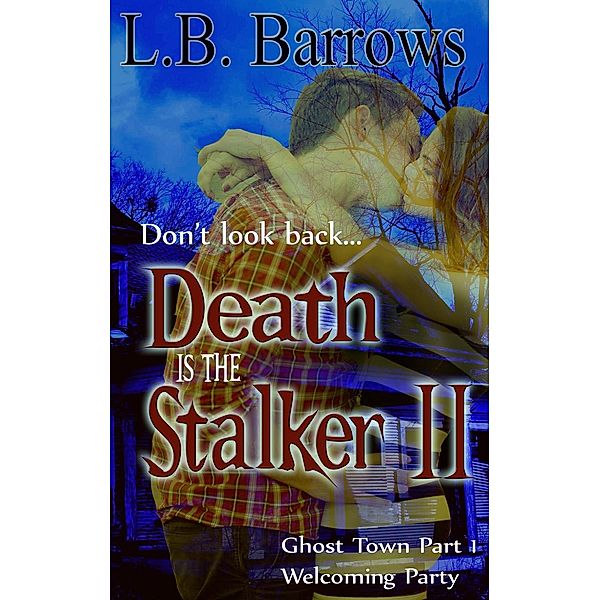Welcoming Party (Death is the Stalker II, #1), L. B. Barrows