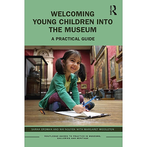 Welcoming Young Children into the Museum, Sarah Erdman, Nhi Nguyen, Margaret Middleton